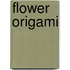Flower Origami