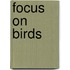 Focus on Birds