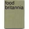 Food Britannia door Andrew Webb