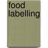 Food Labelling door J. Ralph Blanchfield
