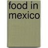 Food in Mexico door Paolo Gomez