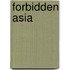 Forbidden Asia