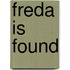 Freda Is Found