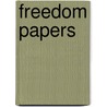 Freedom Papers by Rebecca J. Scott