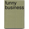 Funny Business door Michael Dolan