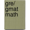 Gre/ Gmat Math door Sid Thatte