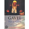 Gavel To Gavel door Kevin Rozzoli