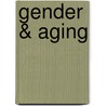 Gender & Aging door Lou Glasse