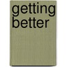 Getting Better by Henry J. Perkinson