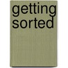 Getting Sorted door Rebecca Davidson