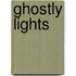 Ghostly Lights