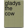 Gladys The Cow door David Salariya