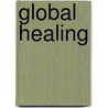 Global Healing by Vipin Mehta