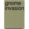 Gnome Invasion door Eileen Cook