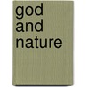 God And Nature door Nehemiah Curnock