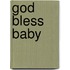 God Bless Baby