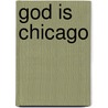 God Is Chicago door Joe Scott