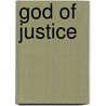 God of Justice door David E. Leininger