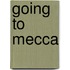 Going To Mecca