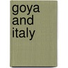 Goya And Italy by Joan Sureda