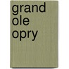 Grand Ole Opry by Frederic P. Miller