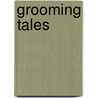 Grooming Tales by Jennifer Tilman