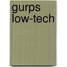 Gurps Low-Tech door Steve Jackson Games
