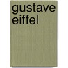 Gustave Eiffel by John McBrewster