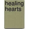 Healing Hearts door Taryn Kincaid