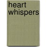 Heart Whispers door Kevin R. Smith