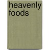 Heavenly Foods door Hajjah Nazihe Adil Kabbani