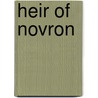 Heir Of Novron door Michael J. Sullivan