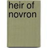 Heir Of Novron by Michael J. Sullivan