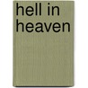 Hell in Heaven door William Rabkin