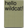 Hello Wildcat! door Aimee Aryal