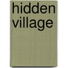 Hidden Village door E.L. Shoaff