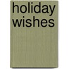 Holiday Wishes door Stevi Mittman