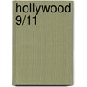 Hollywood 9/11 by Tom Pollard