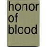 Honor Of Blood by Jermaine Winborne