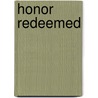 Honor Redeemed door Loree Lough
