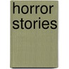 Horror Stories door Jack Kilborn