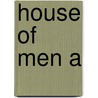 House Of Men A door Marchant Cather