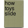 How Toys Slide door Helen Whittaker