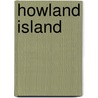Howland Island by John McBrewster