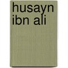 Husayn Ibn Ali door Frederic P. Miller