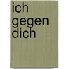 Ich gegen dich by Jenny Downham