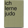 Ich lerne Judo door Katrin Barth