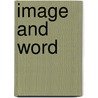 Image And Word door Antonella Braida