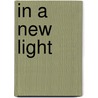 In A New Light door Kazeem Adeleke