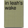 In Leah's Wake door Terri A. Giuliano Long